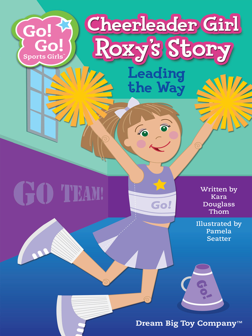 Title details for Cheerleader Girl Roxy's Story by Kara Douglass Thom - Available